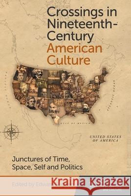 Crossings in Nineteenth-Century American Culture: Junctures of Time, Space, Self and Politics Edward Sugden 9781474476287 Edinburgh University Press - książka
