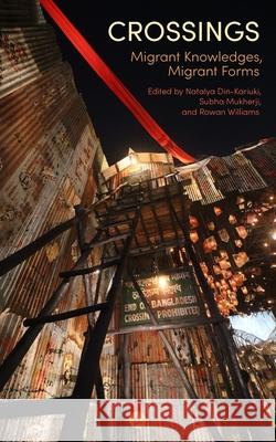 Crossings: Migrant Knowledges, Migrant Forms Subha Mukherji Natalya Din-Kariuki 9781685712808 Punctum Books - książka