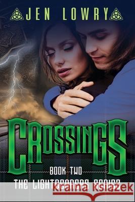 Crossings: The Lightbearers Series Jen Lowry 9781733138123 Monarch Educational Services, L.L.C. - książka