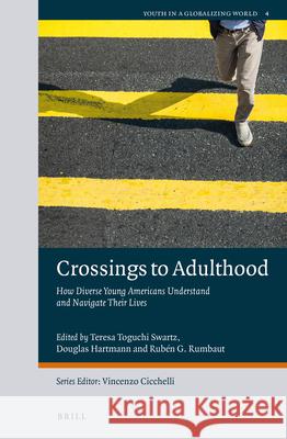 Crossings to Adulthood: How Diverse Young Americans Understand and Navigate Their Lives Swartz 9789004336469 Brill - książka