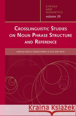 Crosslinguistic Studies on Noun Phrase Structure and Reference Patricia Cabredo Hofherr, Anne Zribi-Hertz 9789004260825 Brill - książka