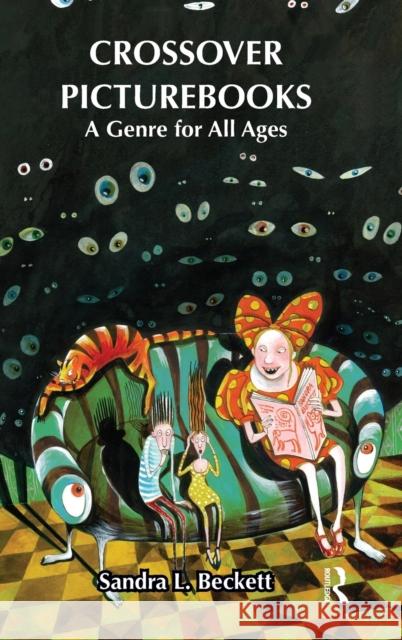 Crossover Picturebooks: A Genre for All Ages Beckett, Sandra L. 9780415872300 Routledge - książka