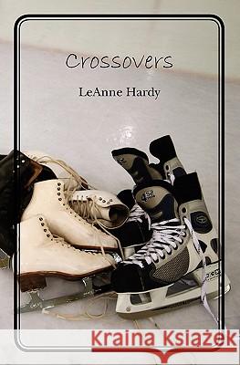 Crossovers Leanne Hardy 9781439261040 Booksurge Publishing - książka