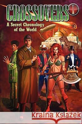 Crossovers: A Secret Chronology of the World (Volume 1) Eckert, Win Scott 9781935558101 Hollywood Comics - książka