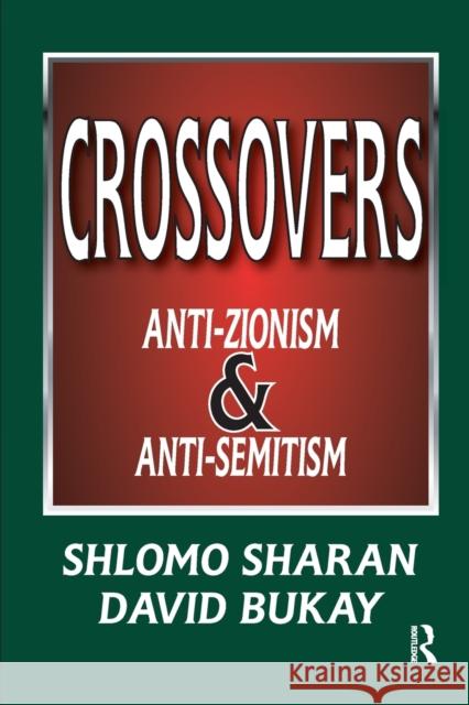 Crossovers: Anti-zionism and Anti-semitism Shlomo Sharan 9781138508736 Taylor & Francis Ltd - książka