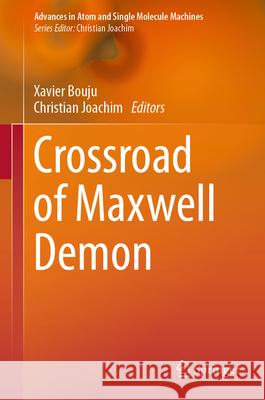 Crossroad of Maxwell Demon Xavier Bouju Christian Joachim 9783031579035 Springer - książka