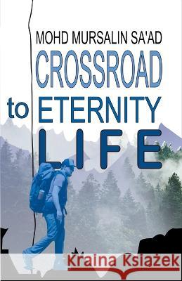 Crossroad to Eternity Life Mohd Mursalin Saad 9789811853456 Lets Learn Effective Training Skills - książka