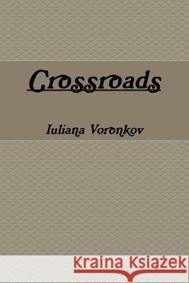 Crossroads Iuliana Voronkov 9781365370960 Lulu.com - książka