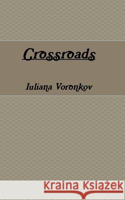 Crossroads Iuliana Voronkov 9781365371011 Lulu.com - książka