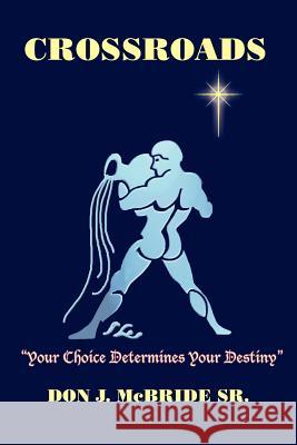 Crossroads Don J. McBrid 9781418406974 Authorhouse - książka
