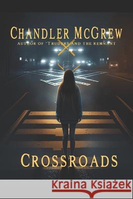 Crossroads Chandler McGrew 9781480014916 Createspace Independent Publishing Platform - książka