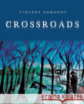 Crossroads Vincent Edmonds 9781532031212 iUniverse - książka