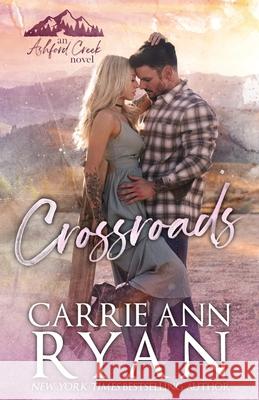 Crossroads Carrie Ann Ryan 9781636955971 Carrie Ann Ryan - książka