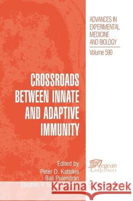 Crossroads Between Innate and Adaptive Immunity Katsikis, Peter D. 9781441941916 Springer - książka