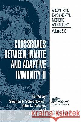 Crossroads Between Innate and Adaptive Immunity II Schoenberger, Stephen P. 9781441927187 Springer - książka