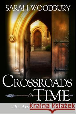 Crossroads in Time Sarah Woodbury 9781949589054 Morgan-Stanwood Publishing Group - książka