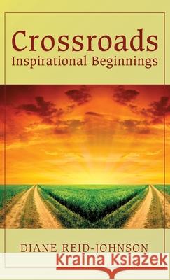 Crossroads (Inspirational Beginnings) Diane Reid-Johnson 9781662878442 Xulon Press - książka
