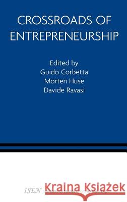 Crossroads of Entrepreneurship Guido Corbetta Morton Huse Davide Ravasi 9781402077715 Springer - książka