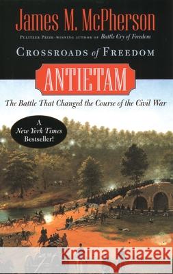Crossroads of Freedom: Antietam James M. McPherson 9780195173307 Oxford University Press - książka