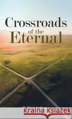 Crossroads of the Eternal M Brett Callaway 9781532653834 Resource Publications (CA) - książka