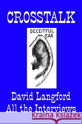 Crosstalk: Interviews Conducted by David Langford David Langford 9781326299828 Lulu.com - książka
