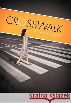 Crosswalk Dollie Howard Jackson 9781465309419 Xlibris Corporation - książka