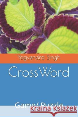 CrossWord: Game/ Puzzle Yogvendra Singh 9798362910396 Independently Published - książka