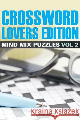 Crossword Lovers Edition: Mind Mix Puzzles Vol 2 Speedy Publishing LLC 9781682801659 Speedy Publishing LLC - książka