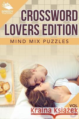 Crossword Lovers Edition: Mind Mix Puzzles Vol 5 Speedy Publishing LLC 9781682801680 Speedy Publishing LLC - książka