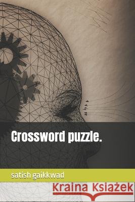 Crossword puzzle. Satish Gaikkwad 9798834670384 Independently Published - książka
