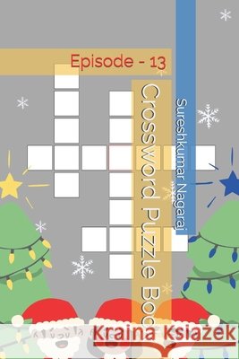 Crossword Puzzle Book: Episode - 13 Sureshkumar Nagaraj 9798328892575 Independently Published - książka