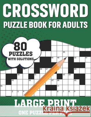 Crossword Puzzle Book For Adults: Large Print Crossword Book For Seniors, Adults Women And Men With 80 Easy To Hard Entertaining Fun Puzzles Man P K Suggs Publication   9798593190406 Independently Published - książka