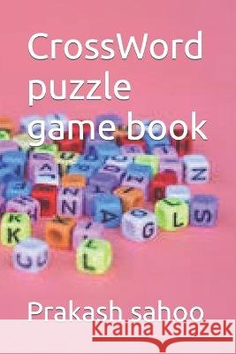 CrossWord puzzle game book Prakash Chandra Sahoo   9798373922654 Independently Published - książka
