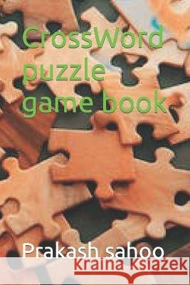 CrossWord puzzle game book Prakash Chandra Sahoo   9798374062229 Independently Published - książka