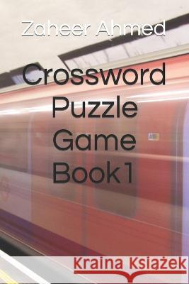Crossword Puzzle Game Book1 Zaheer Ahmed 9798846747821 Independently Published - książka