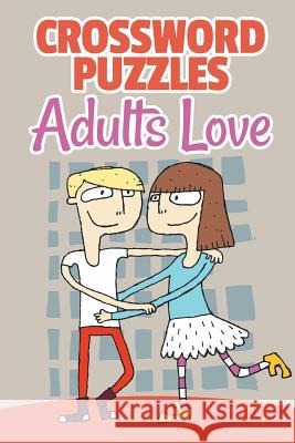 Crossword Puzzles Adults Love Speedy Publishing 9781682609842 Speedy Publishing - książka