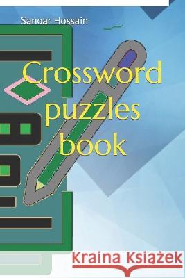 Crossword puzzles book Sanoar Hossain 9798843804251 Independently Published - książka