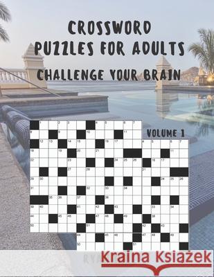Crossword puzzles for adults: Challenge your brain Volume1 Ryan Hill 9798478497637 Independently Published - książka