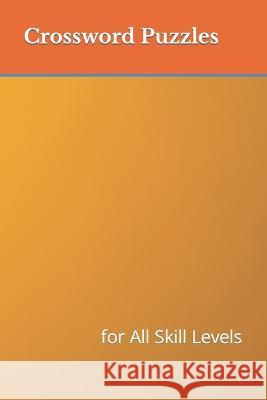 Crossword Puzzles: for All Skill Levels Khizer Raees   9798388380845 Independently Published - książka