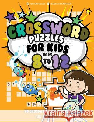 Crossword Puzzles for Kids Ages 8 to 12: 90 Crossword Easy Puzzle Books Nancy Dyer 9781721162604 Createspace Independent Publishing Platform - książka