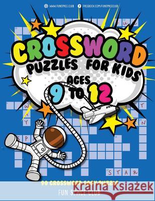 Crossword Puzzles for Kids Ages 9 to 12: 90 Crossword Easy Puzzle Books Nancy Dyer 9781986837316 Createspace Independent Publishing Platform - książka