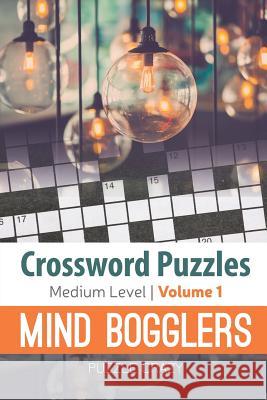 Crossword Puzzles Medium Level: Mind Bogglers Vol. 1 Puzzle Crazy 9781683056867 Puzzle Crazy - książka