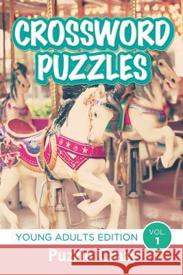 Crossword Puzzles: Young Adults Edition Vol. 1 Puzzle Crazy 9781683056928 Puzzle Crazy - książka