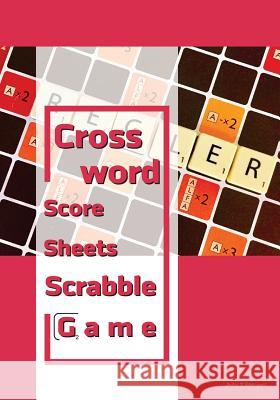 Crossword Score Sheets (Scrabble game): 100 puzzle crossword games with score sheets for 2 players Betty Rodriquez 9781985008434 Createspace Independent Publishing Platform - książka