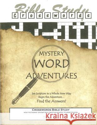 Crosswords Bible Study: Mystery Word Adventures - New Testament - Christian School Student Edition Sharon Lanz 9781518793080 Createspace - książka