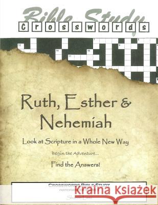 Crosswords Bible Study: Ruth, Esther and Nehemiah Participant Book Sharon Lanz 9781499144079 Createspace - książka