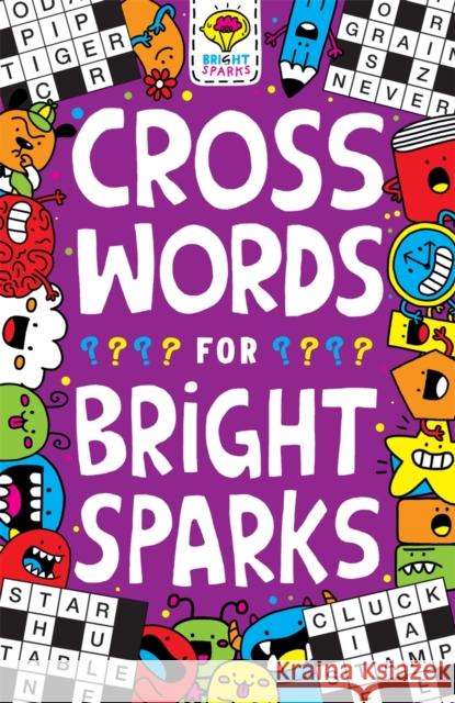 Crosswords for Bright Sparks: Ages 7 to 9 Gareth Moore 9781780556291 Michael O'Mara Books Ltd - książka