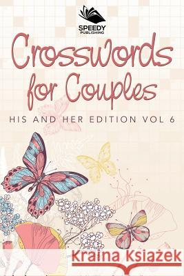 Crosswords For Couples: His and Her Edition Vol 6 Speedy Publishing LLC 9781682802243 Speedy Publishing LLC - książka