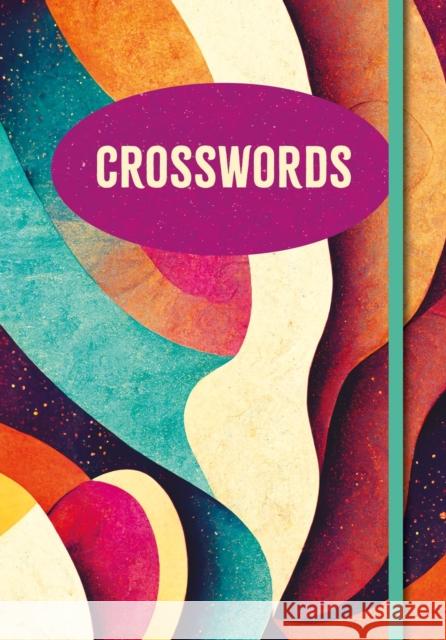 Crosswords: Over 200 Puzzles! Eric Saunders 9781398835153 Arcturus Publishing Ltd - książka