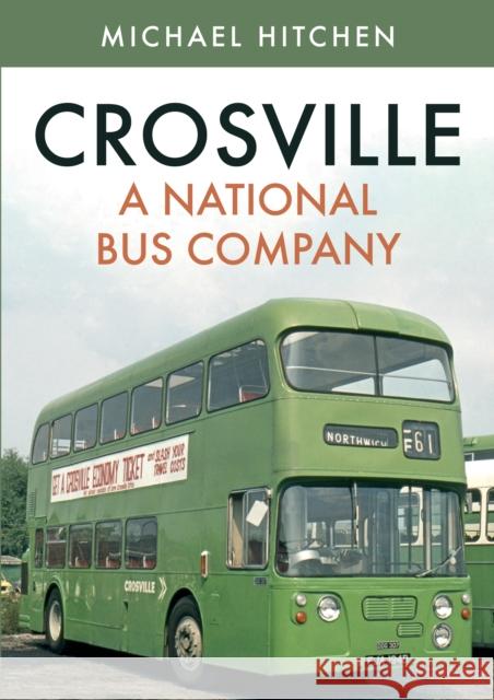 Crosville: A National Bus Company Michael Hitchen 9781445692715 Amberley Publishing - książka